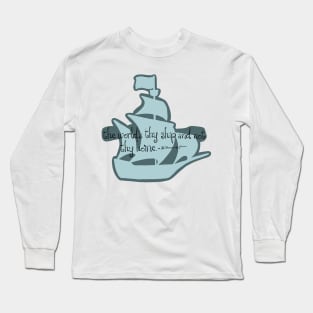 The World’s Thy Ship Long Sleeve T-Shirt